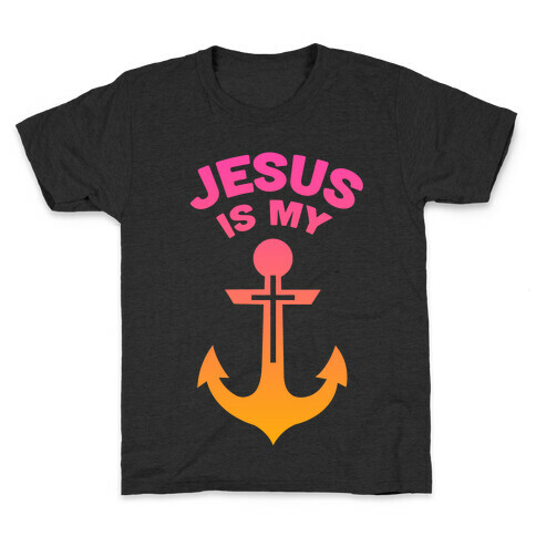 Jesus is My Anchor Kids T-Shirt