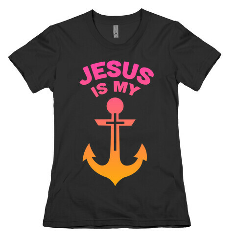 Jesus is My Anchor Womens T-Shirt