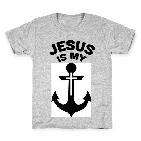 Jesus is My Anchor Kids T-Shirt