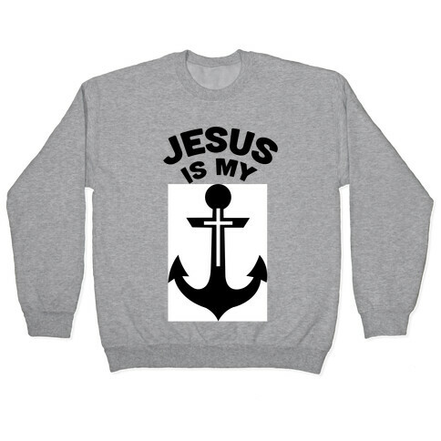 Jesus is My Anchor Pullover