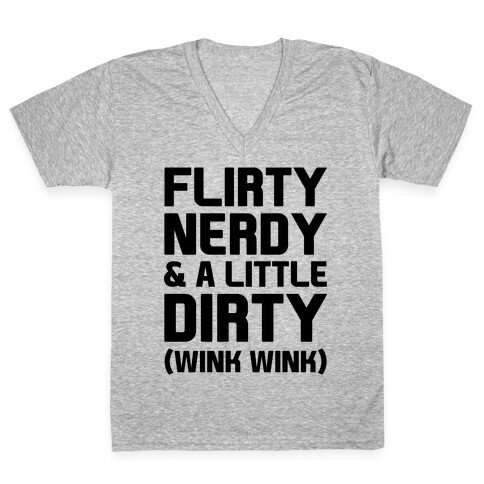 Flirty Nerdy and a Little Dirty V-Neck Tee Shirt