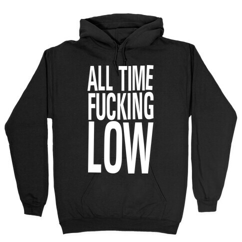 All Time F***ing Low Hooded Sweatshirt