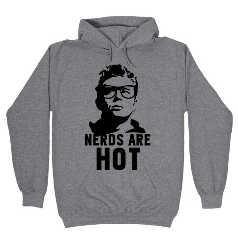 Nerds Are Hot Hooded Sweatshirt