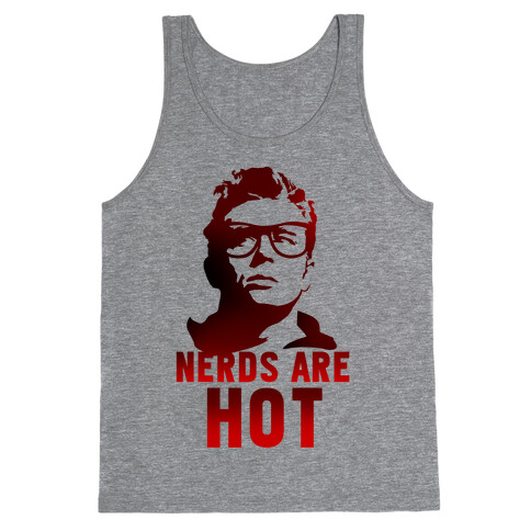 Nerds Are Hot Tank Top