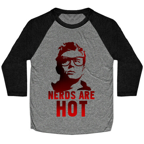 Nerds Are Hot Baseball Tee