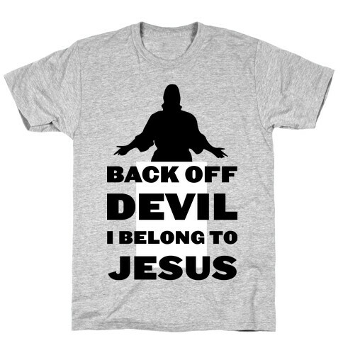 Back Off Devil I Belong to Jesus T-Shirt