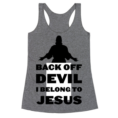 Back Off Devil I Belong to Jesus Racerback Tank Top