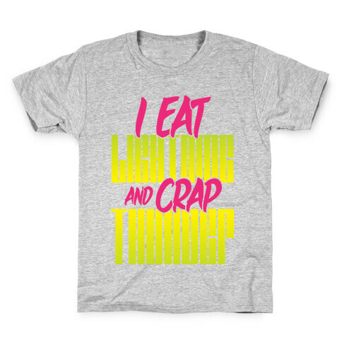 I Eat Lightning And Crap Thunder Kids T-Shirt