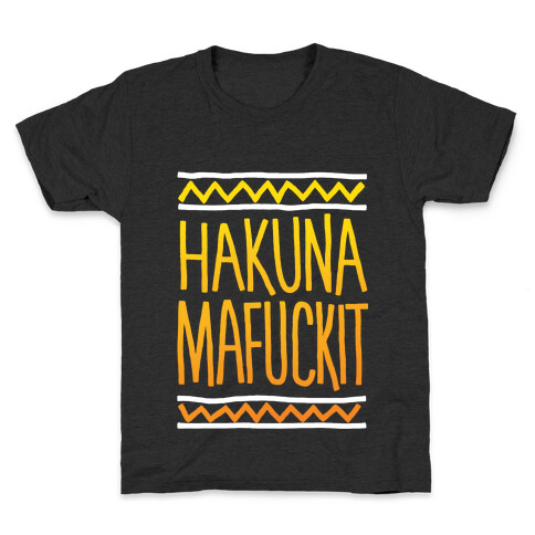 Hakuna MaF***it Kids T-Shirt
