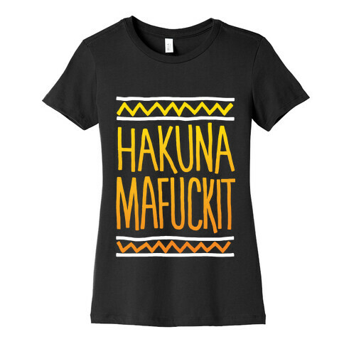 Hakuna MaF***it Womens T-Shirt