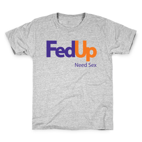 Fed Up Kids T-Shirt