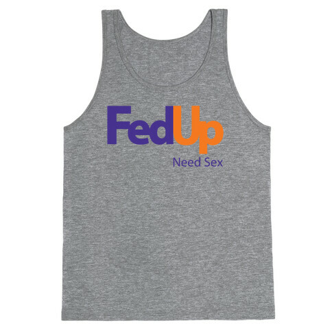 Fed Up Tank Top