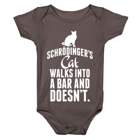 Schrdinger's Cat Walks Into A Bar... Baby One-Piece