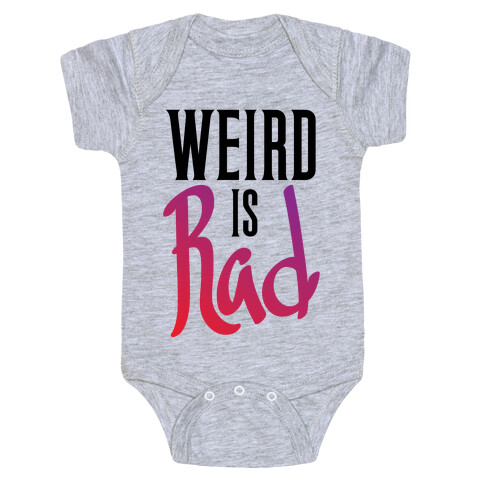 Weird Is Rad Baby One-Piece