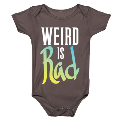 Weird Is Rad Baby One-Piece