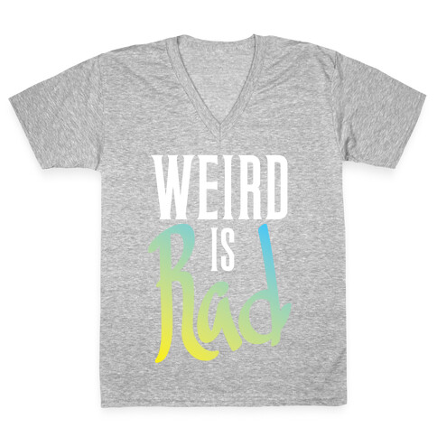 Weird Is Rad V-Neck Tee Shirt