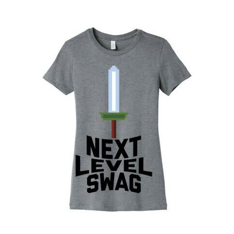 Next Level Swag Womens T-Shirt