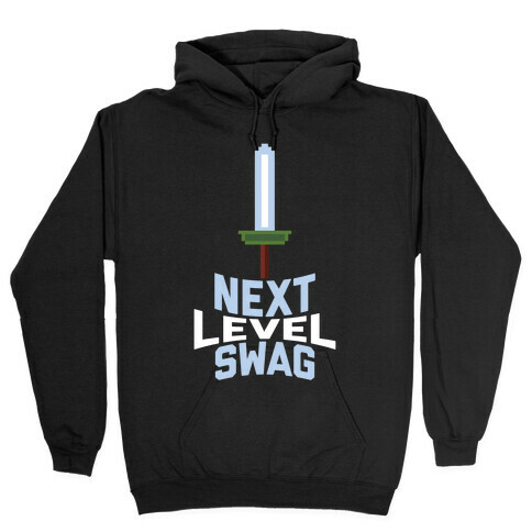 Next Level Swag Hooded Sweatshirt