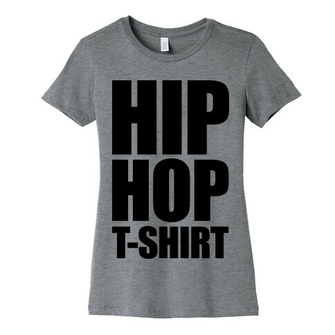 Hip Hop T-Shirt Womens T-Shirt