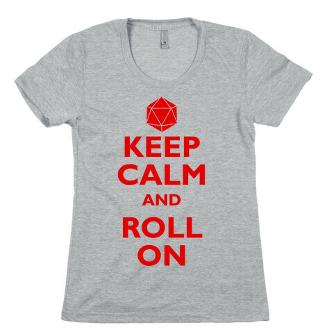 Keep Calm And Roll On Womens T-Shirt