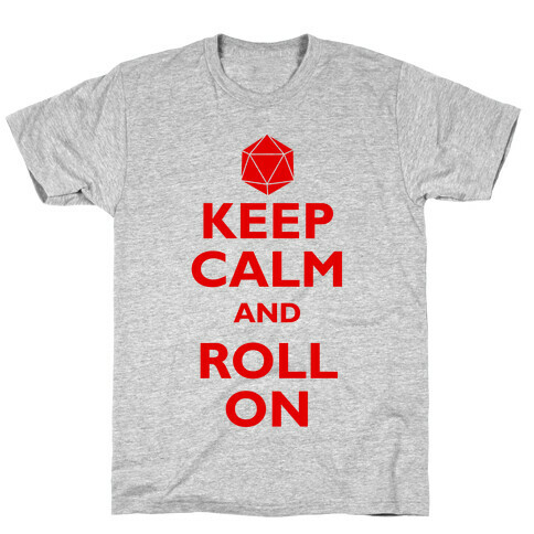 Keep Calm And Roll On T-Shirt