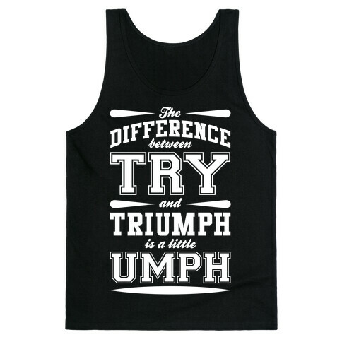 Try And Triumph Tank Top