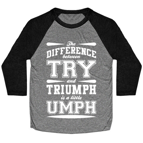 Try And Triumph Baseball Tee