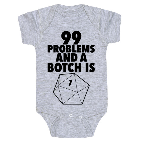 99 Problems and a Botch Is One Baby One-Piece