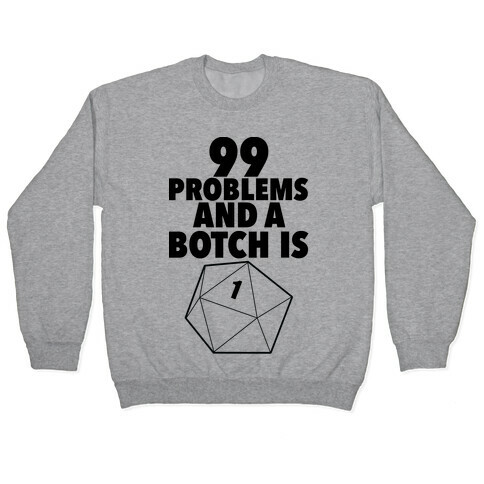 99 Problems and a Botch Is One Pullover