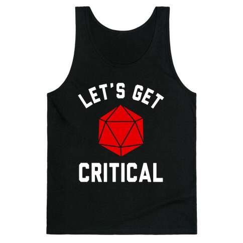 Let's Get Critical Tank Top