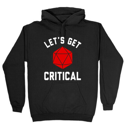 Let's Get Critical Hooded Sweatshirt