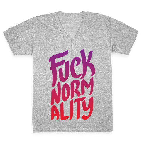 F*** Normality V-Neck Tee Shirt