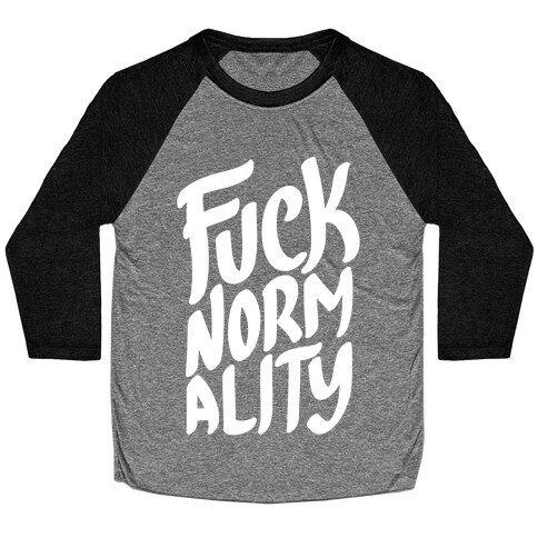 F*** Normality Baseball Tee