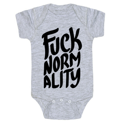 F*** Normality Baby One-Piece