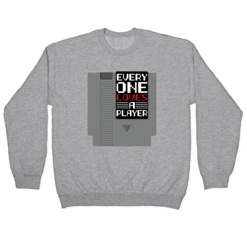 Everyone Loves a Player Pullover