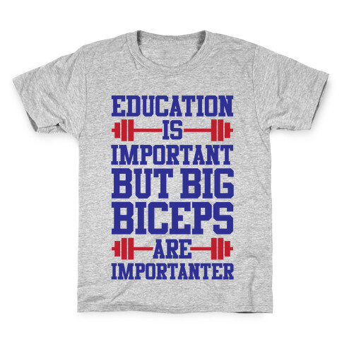 Big Biceps Are Importanter Kids T-Shirt