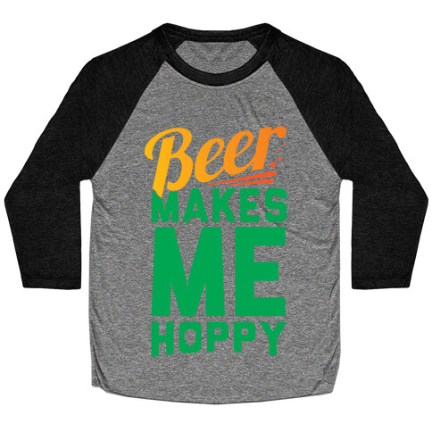 Beer Makes Me Hoppy Baseball Tee