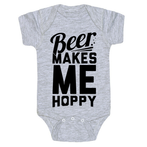 Beer Makes Me Hoppy Baby One-Piece