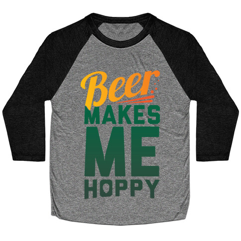 Beer Makes Me Hoppy Baseball Tee