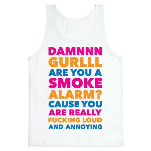 Are You A Smoke Alarm? Tank Top