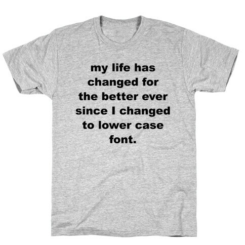 Lower Case Font T-Shirt