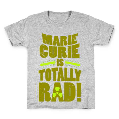 Marie Curie Is Rad Kids T-Shirt