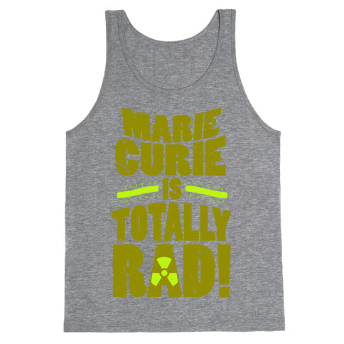 Marie Curie Is Rad Tank Top
