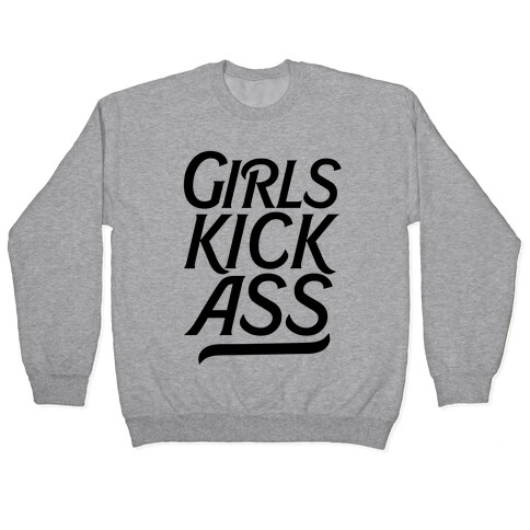 Girls Kick Ass Pullover