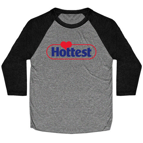 Hottest (Hostest Parody) Baseball Tee