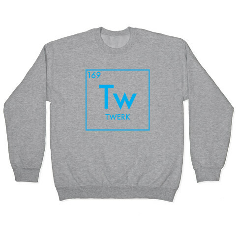 Twerk Science Pullover