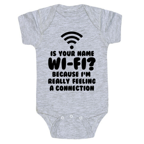 Is Your Name Wi-Fi? Baby One-Piece