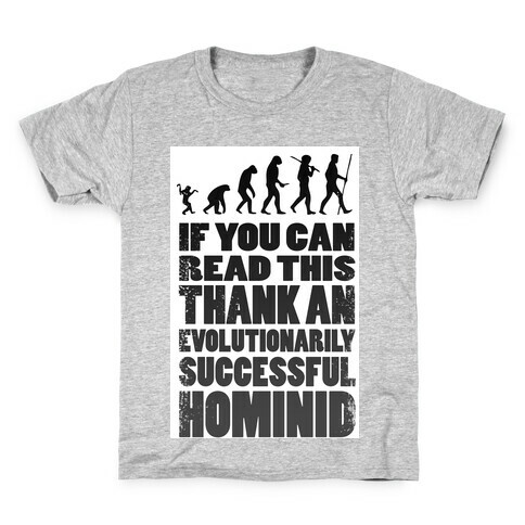 Thank an Evolutionarily Successful Hominid!  Kids T-Shirt
