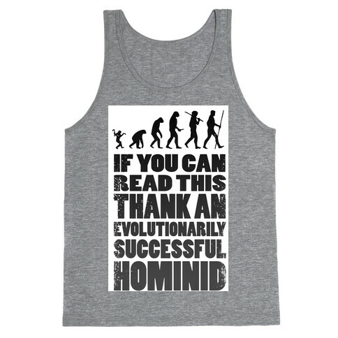 Thank an Evolutionarily Successful Hominid!  Tank Top