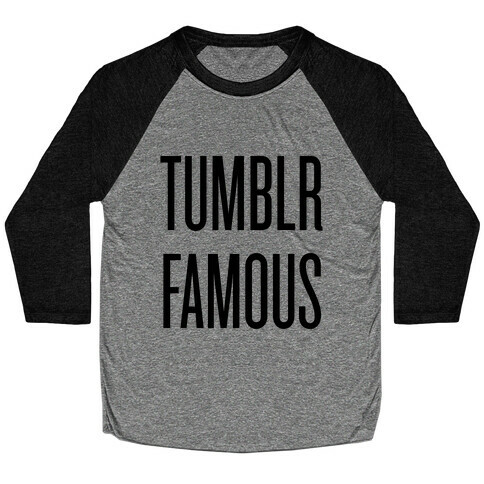 Tumblr Famous Baseball Tee